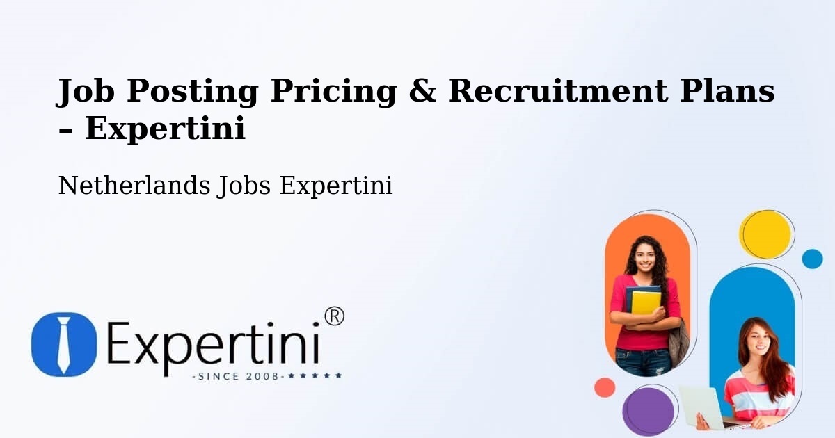Job Posting Pricing & Recruitment Plans – Diessen - Diessen, Netherlands Jobs Expertini